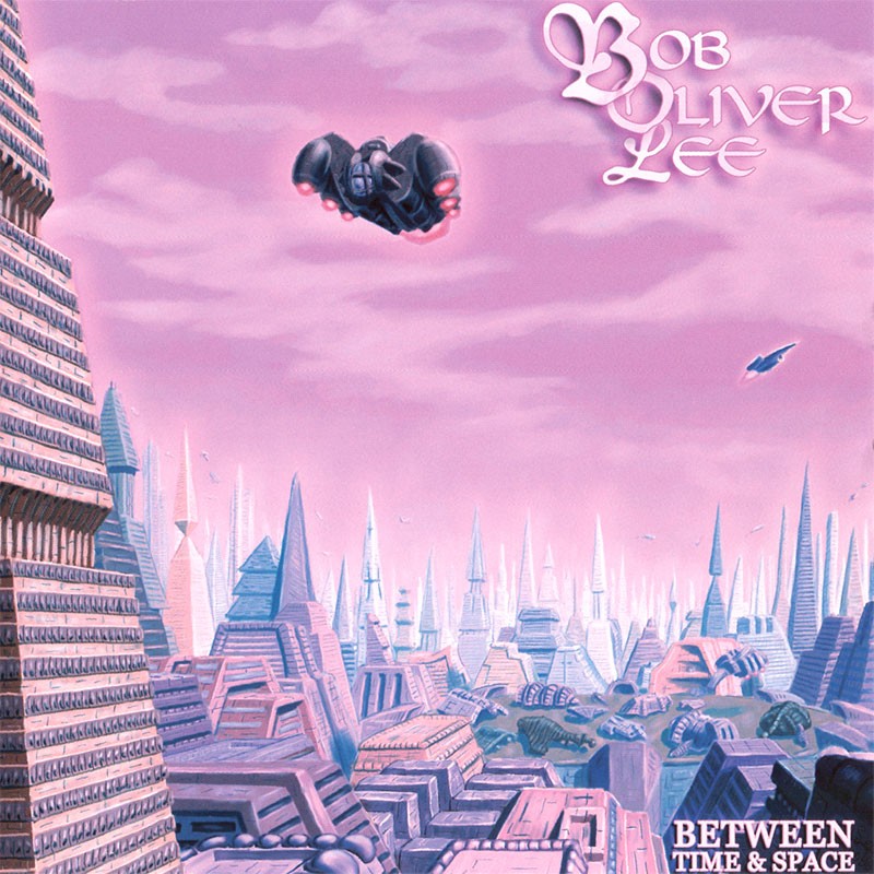 BOB OLIVER LEE - Between time & space (2009)